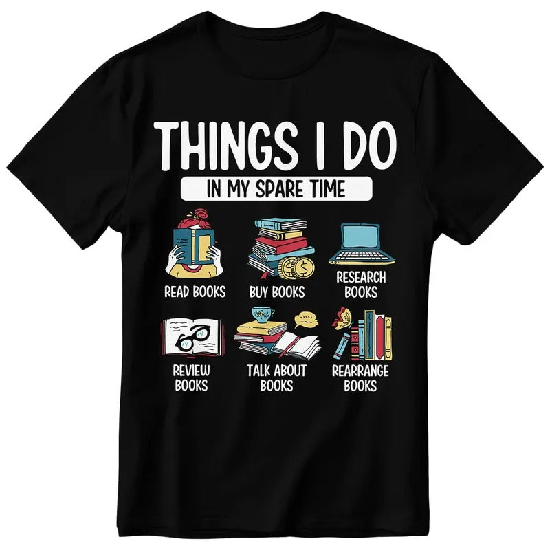 Things I Do In My Spare Time Book Funny Reading Book Lover T-Shirt Hoodie, Sweatshirt | UrbanDripWear.com