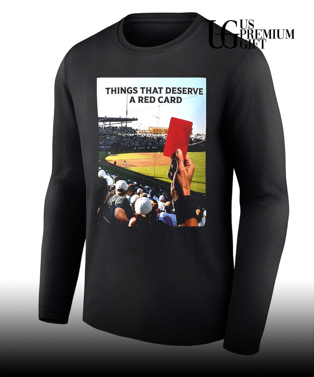 Things That Deserve A Red Card shirt