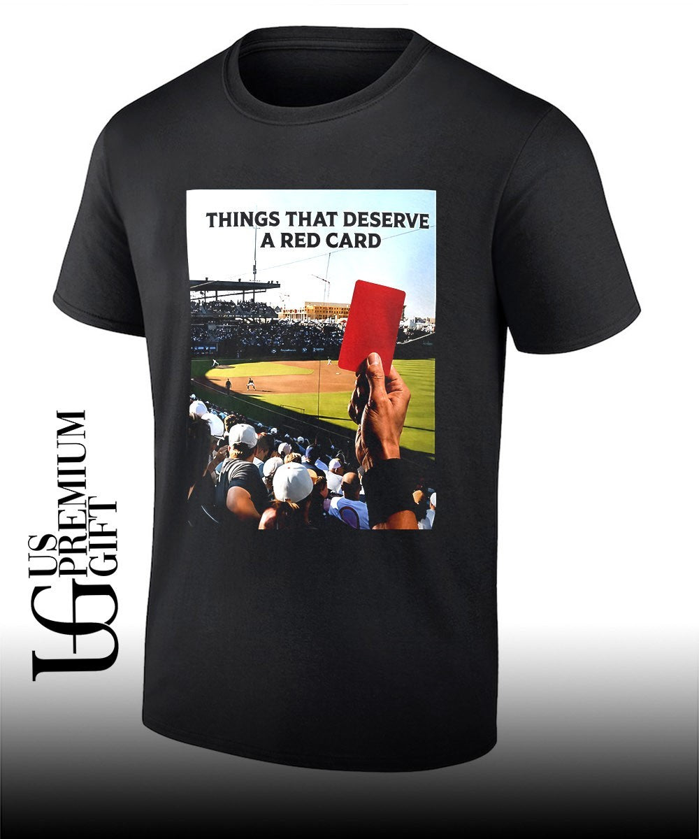 Things That Deserve A Red Card shirt