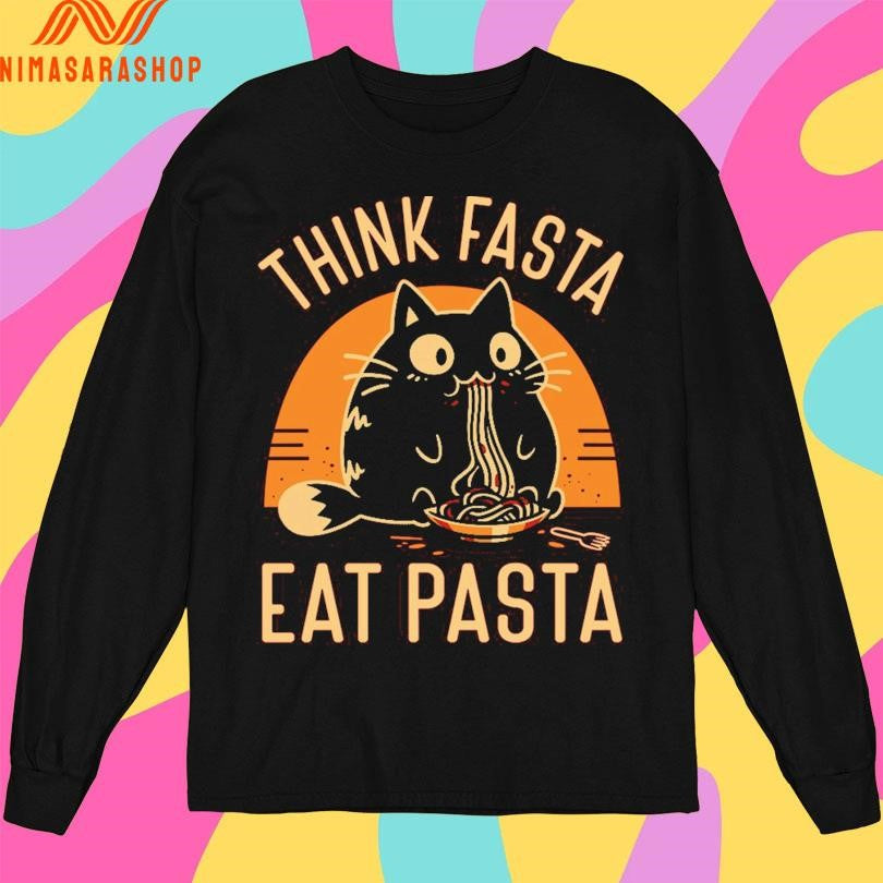 Think Fasta Eat Pasta Cat Shirts