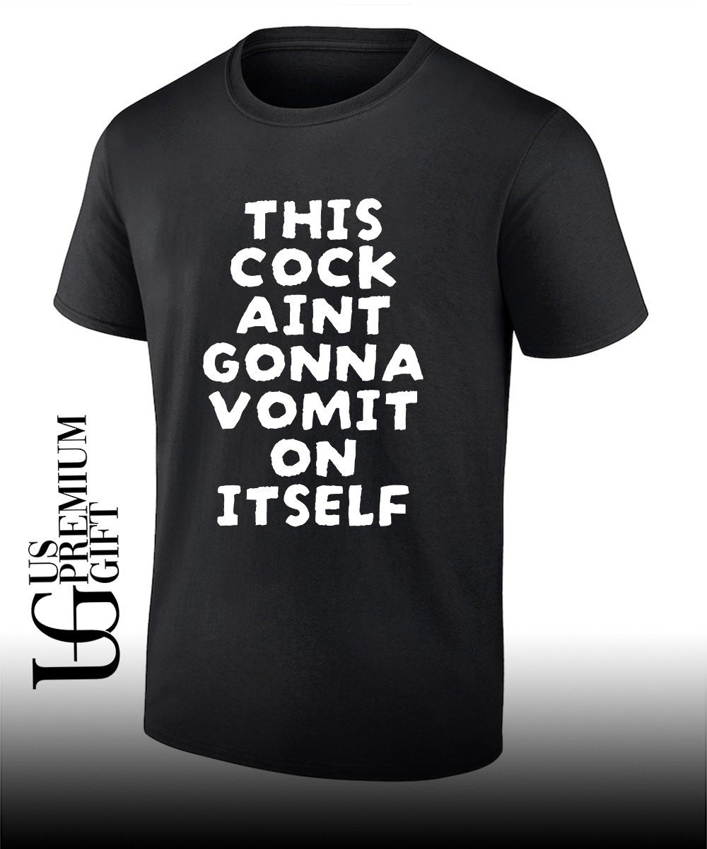 This Cock Aint Gonna Vomit On It Self shirt