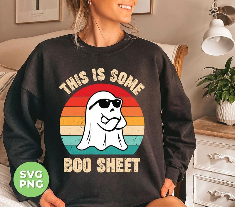 This Is Some Boo Sheet Retro Boo Funny Boo Cute Boo Boo Sheet Retro Boo Shirt Design Files Sublimation TK43GN Hoodie,...