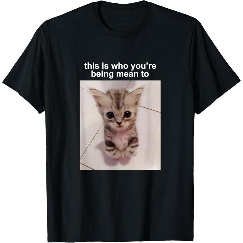 This Is Who You're Being Mean To Silly Cat Meme T-Shirt Hoodie, Sweatshirt | UrbanDripWear.com