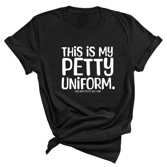 This is my Petty Uniform Unisex Tee