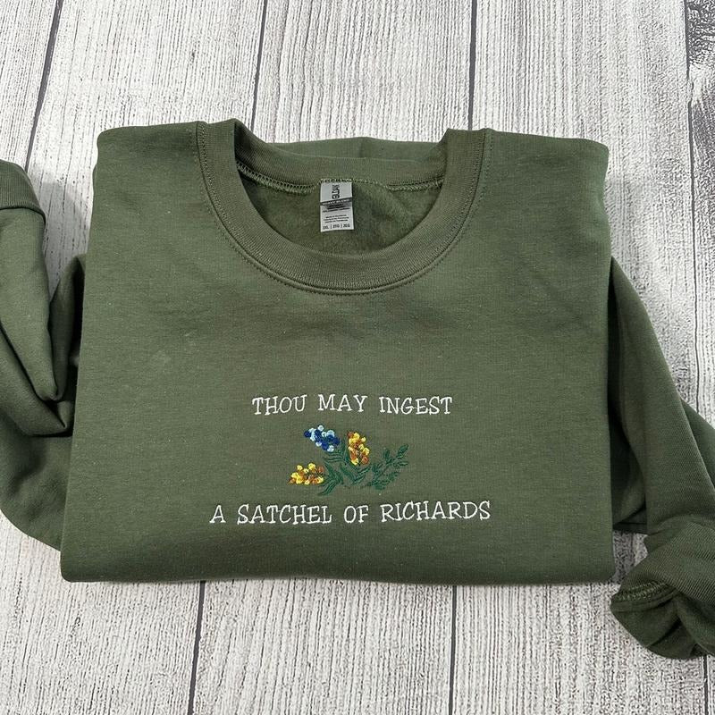 Thou may ingest a satchel of Richards embroidered sweatshirt; funny embroidered crewneck T-Shirts, Hoodie | UrbanDripWear.com