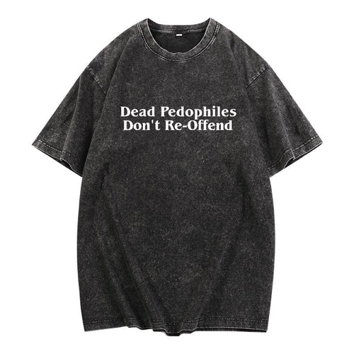 "Thought - provoking Washed Unisex T - Shirt Addressing a Critical Social Issue, Featuring the Impactful Phrase 'Dead...