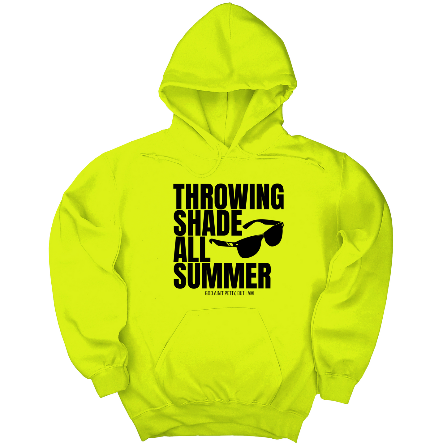 Throwing Shade All Summer Unisex Hoodie (Graphic Hoodie)