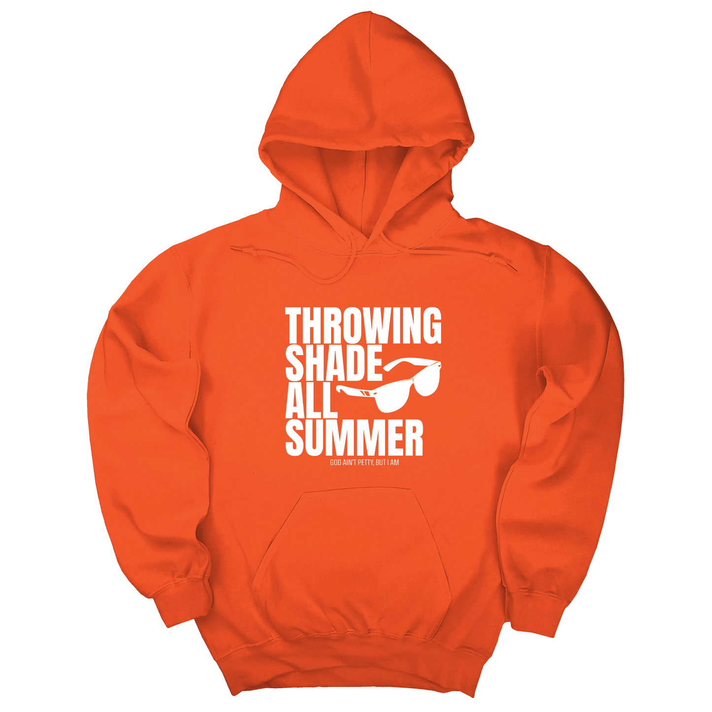 Throwing Shade All Summer Unisex Hoodie (Graphic Hoodie)