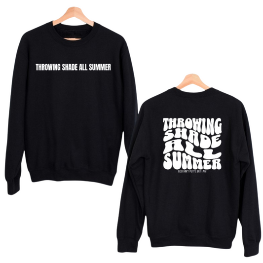 Throwing shade all summer Unisex Sweatshirt (Front and Back Design)