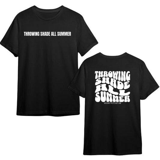 Throwing shade all summer Unisex Tee (Front and Back Design Print)