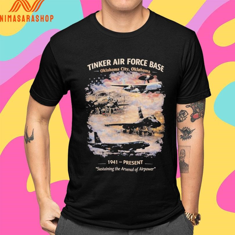 Tinker Air Force Base Oklahoma City Oklahoma 1941 Present Sustaining The Arsenal Of Airpower Shirts