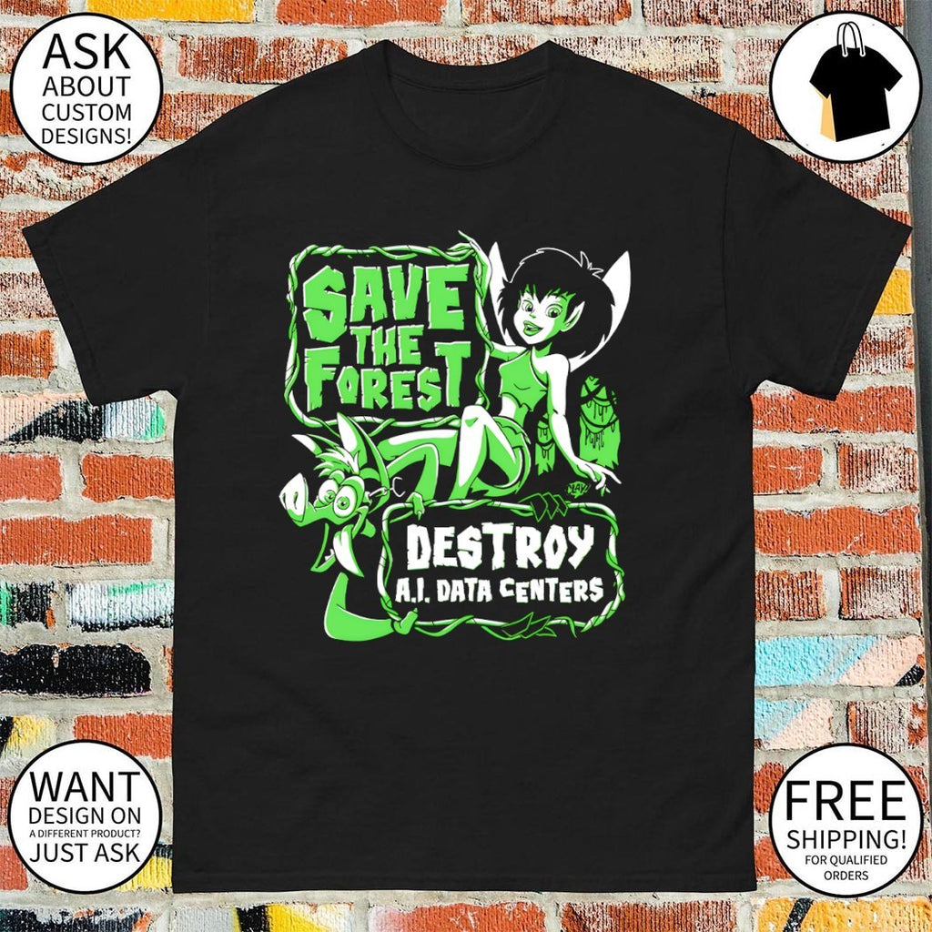 Tinkerbell Save the Forest Destroy AI Data Centers shirt