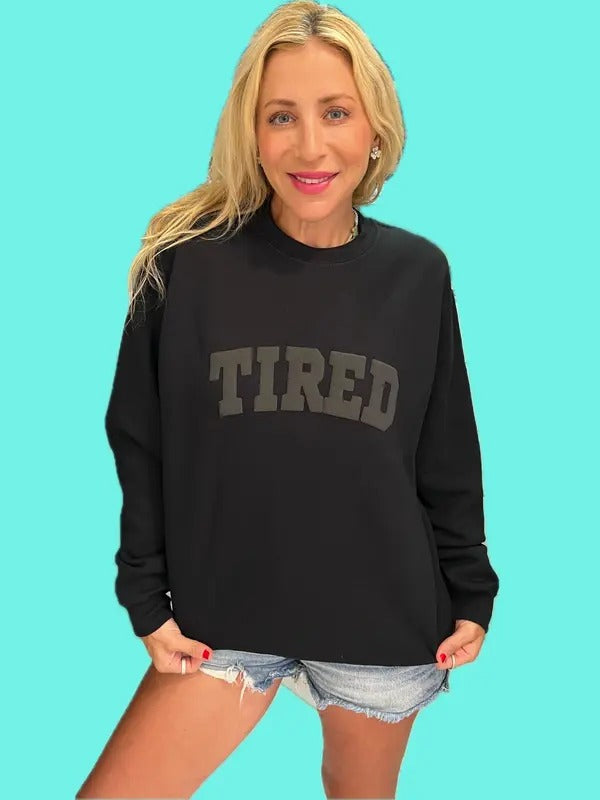 Tired Black Sweatshirt T-Shirts, Hoodie | UrbanDripWear.com