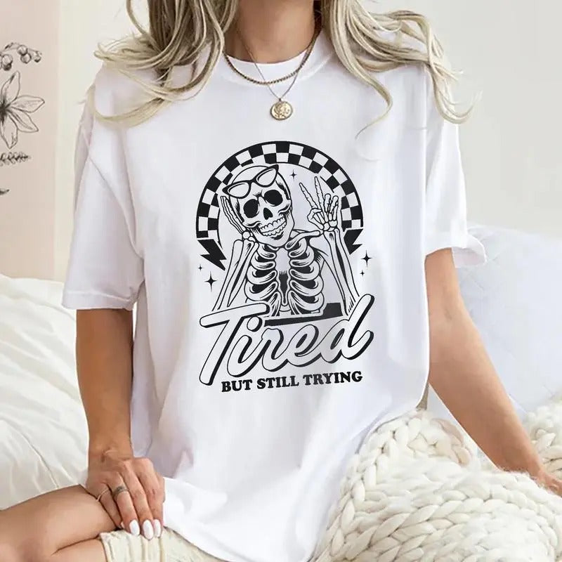 Tired But Still Trying Tee, I'm Trying But I'm Very Tired Graphic Tee Women, Adult Unhinged Shirt, Funny Women T-shirt,...