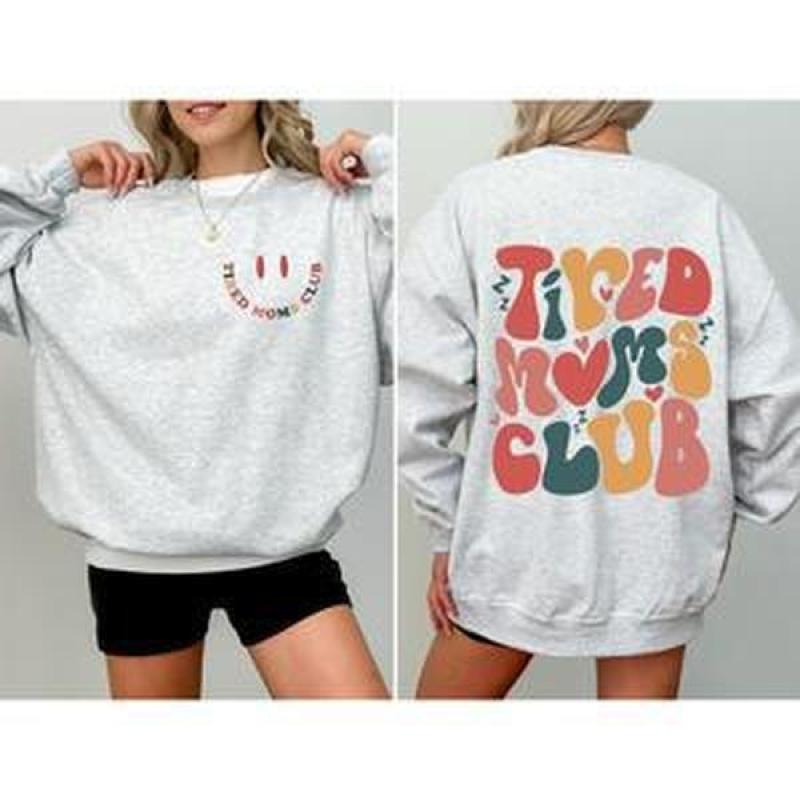 Tired Moms Club, Trend, Cute, Mother's Day Sweatshirt, Women's Crew Neck, Crewneck T-Shirts, Hoodie | UrbanDripWear.com