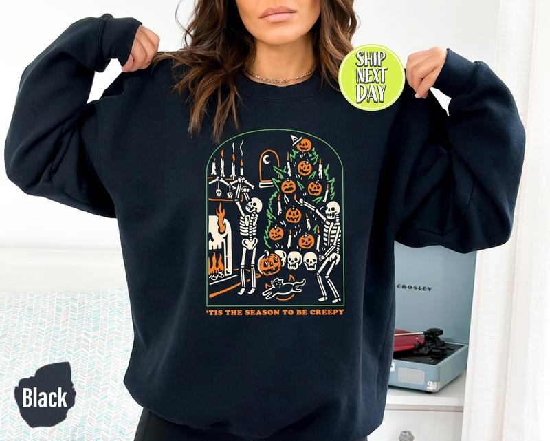 Tis The Season To Be Creepy Sweatshirt And Hoodie Dead Inside Halloween Skeleton Sweat Black Halloween Sweater Funny...