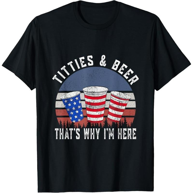 Titties and Beer That's Why I'm Here Funny Beer 4th Of July T-Shirt made in usa Hoodie, Sweatshirt | UrbanDripWear.com