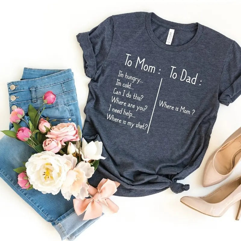 To Mom To Dad Shirt, To Mom Shirt, For Mother Shirt Gift, Mothers Day Shirt Hoodie, Sweatshirt | UrbanDripWear.com