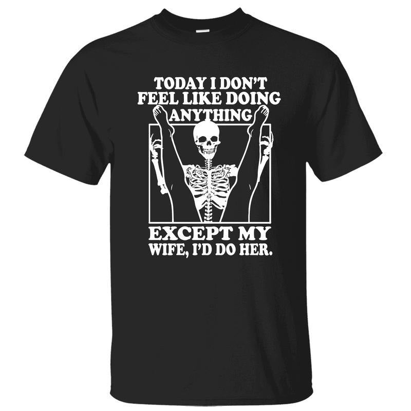Today I Don't Feel Like Doing Anything Except My Wife I'd Do Her Gift for Husband Father's Day Crewneck Unisex Classic...