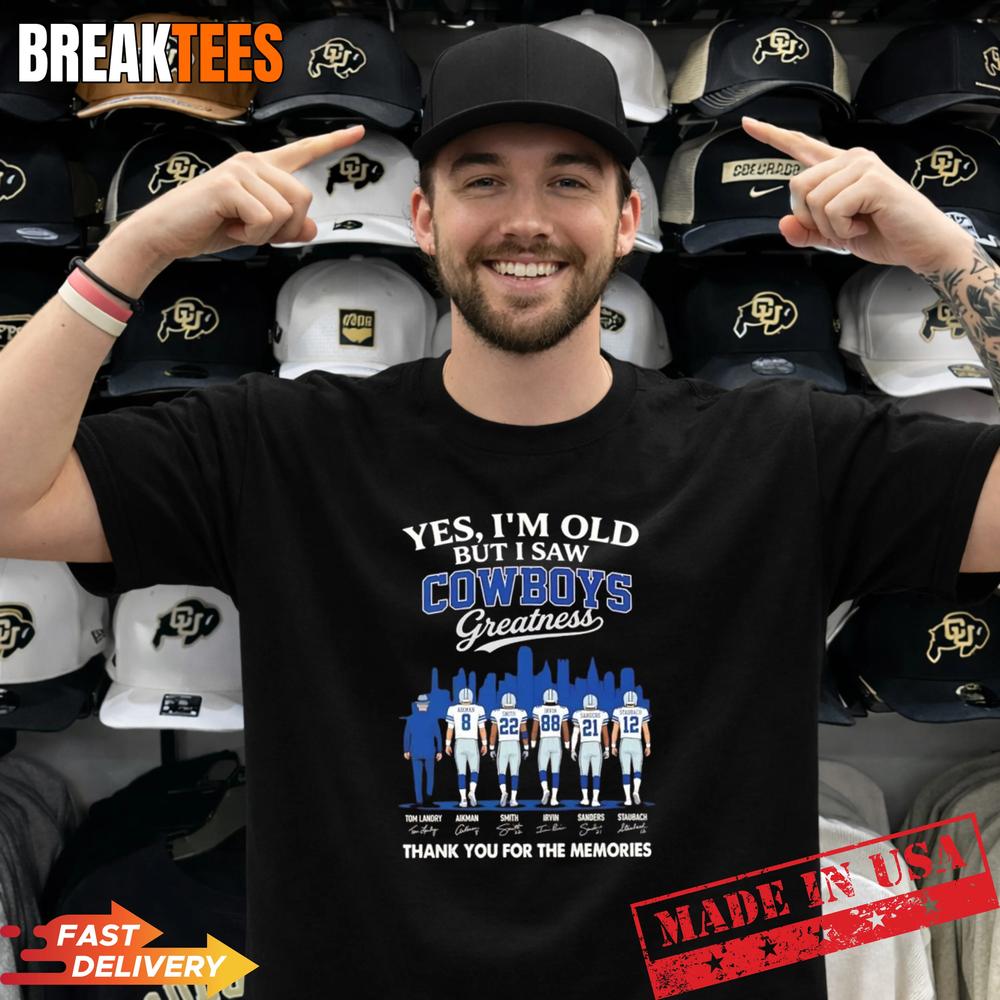 Tom Landry And Legends Yes I’m old but I saw Dallas Cowboys Greatness Football T-Shirt