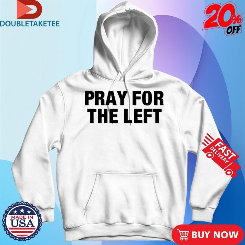 Tom Macdonald Pray For The Left T-shirts