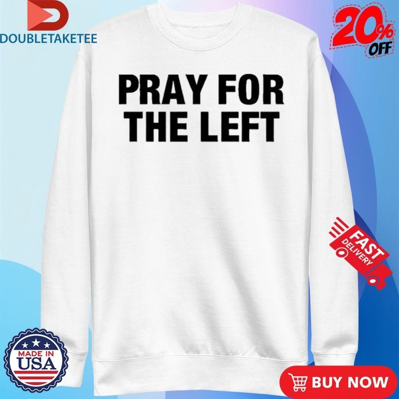 Tom Macdonald Pray For The Left T-shirts