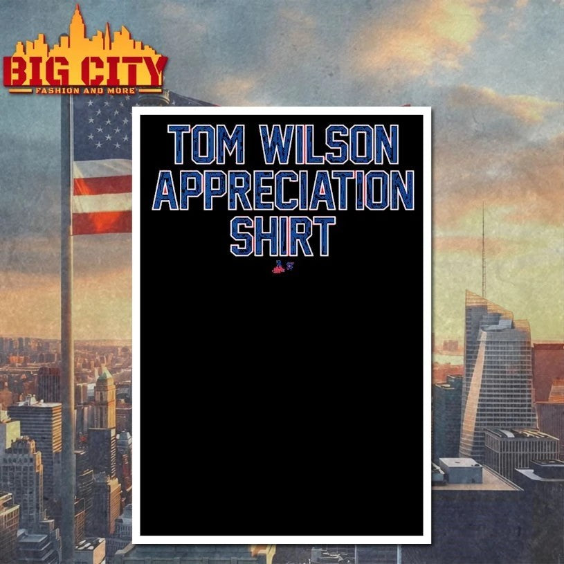 Tom Wilson Appreciation Shirt t-shirt
