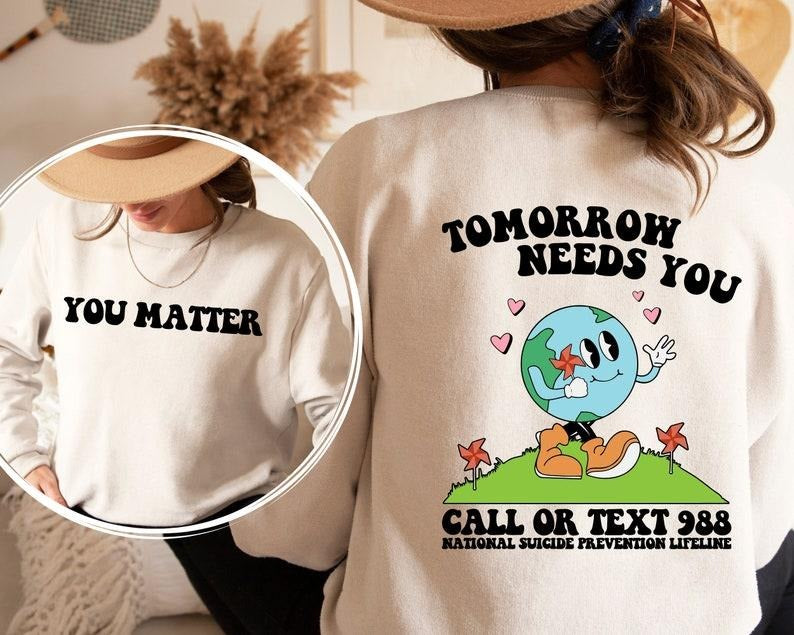 Tomorrow Needs You Crewneck Sweatshirt, Mental Health Hoodie, Aesthetic HoodieMental Health Sweatshirt, Mental Health...