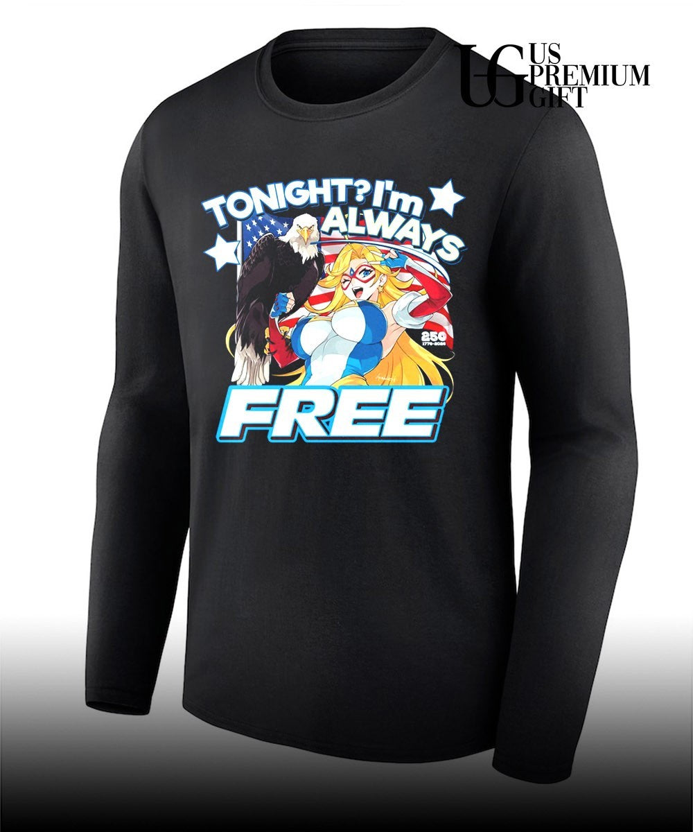 Tonight I’m Always Free America’s 250th Anniversary 1776-2026 shirt