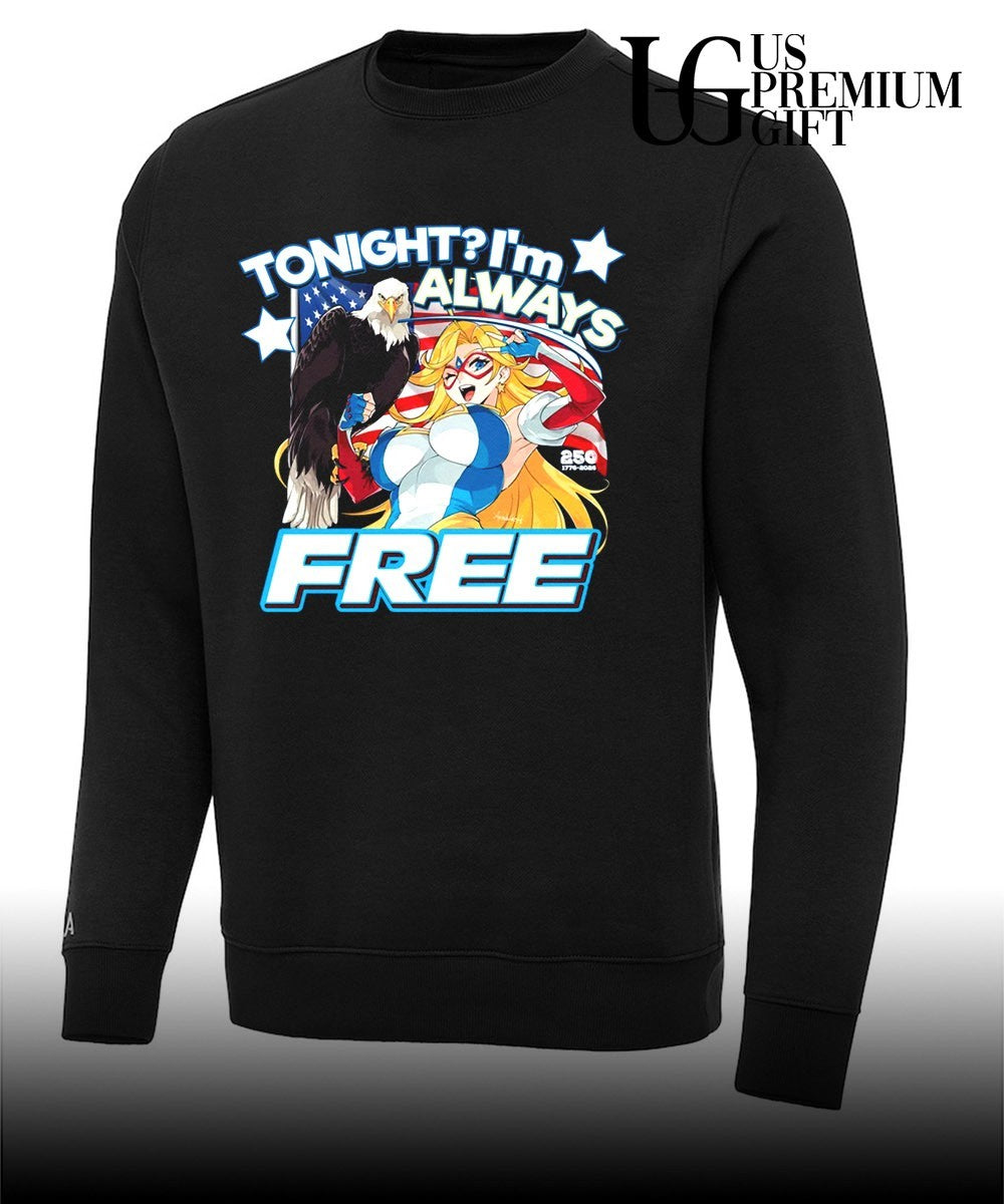 Tonight I’m Always Free America’s 250th Anniversary 1776-2026 shirt