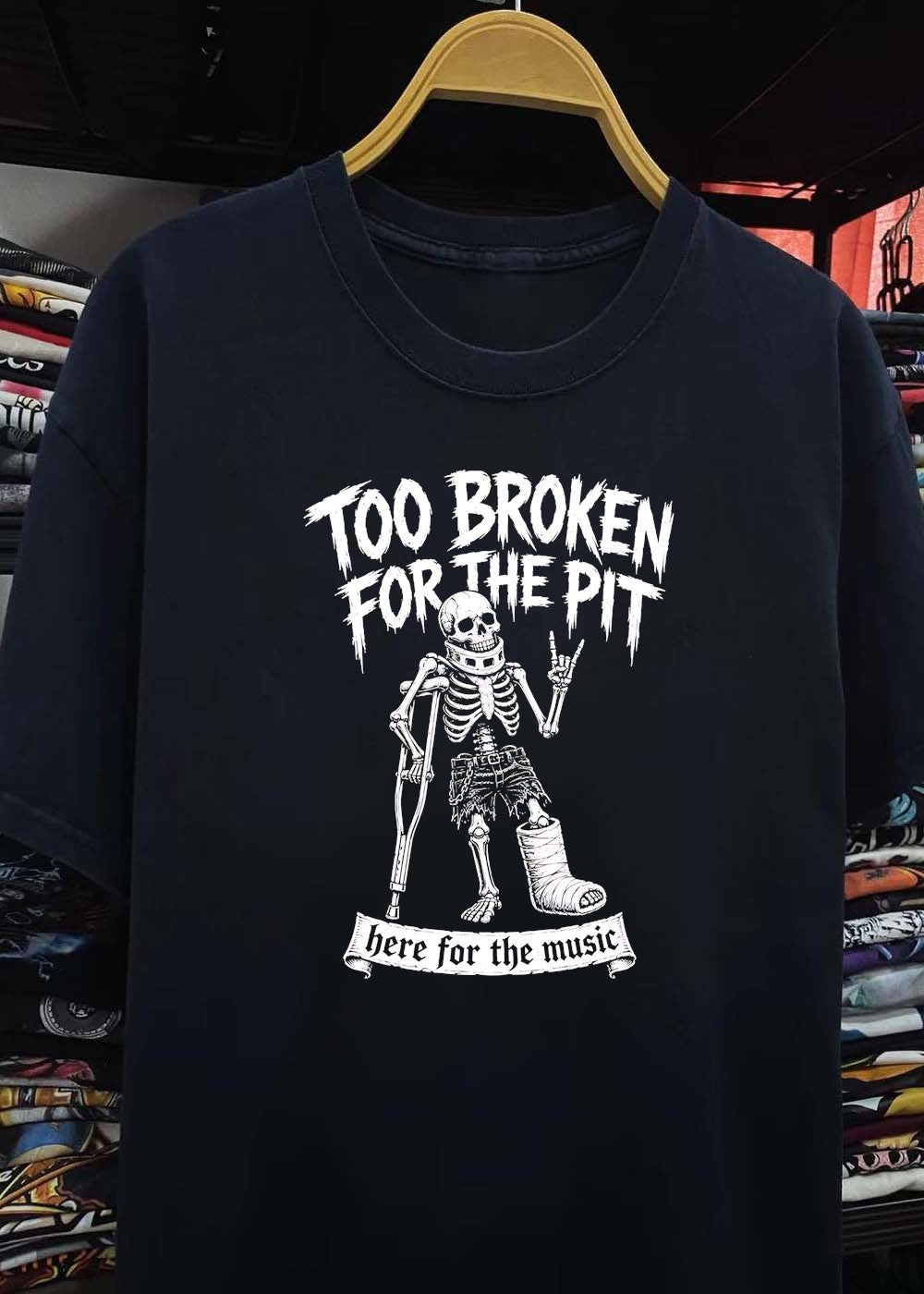 Too Broken for the Pit here for the Music Skeleton with Crutch T-Shirt