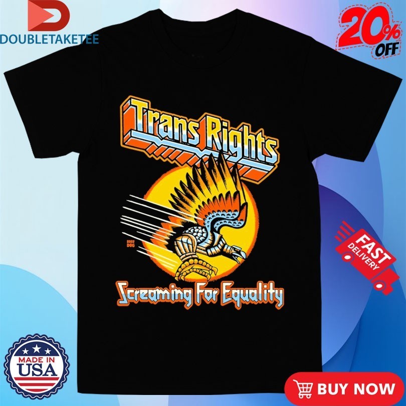 Trans Rights Screaming For Equality Shirts