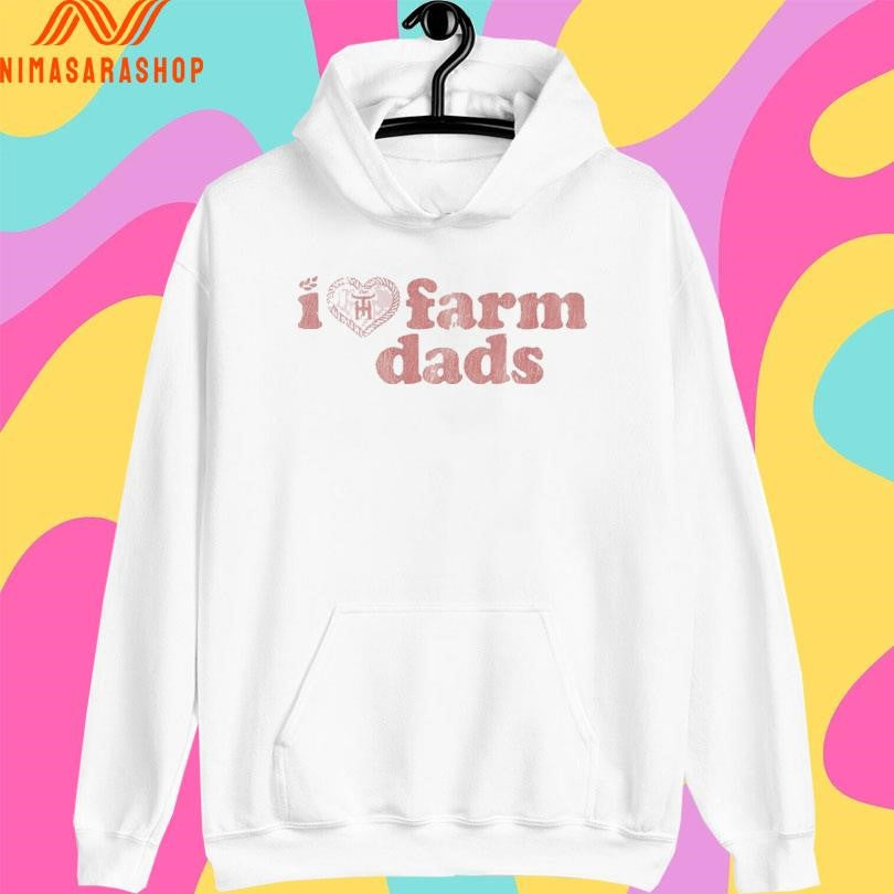 Tratter Co I Love Farm Dads Shirts