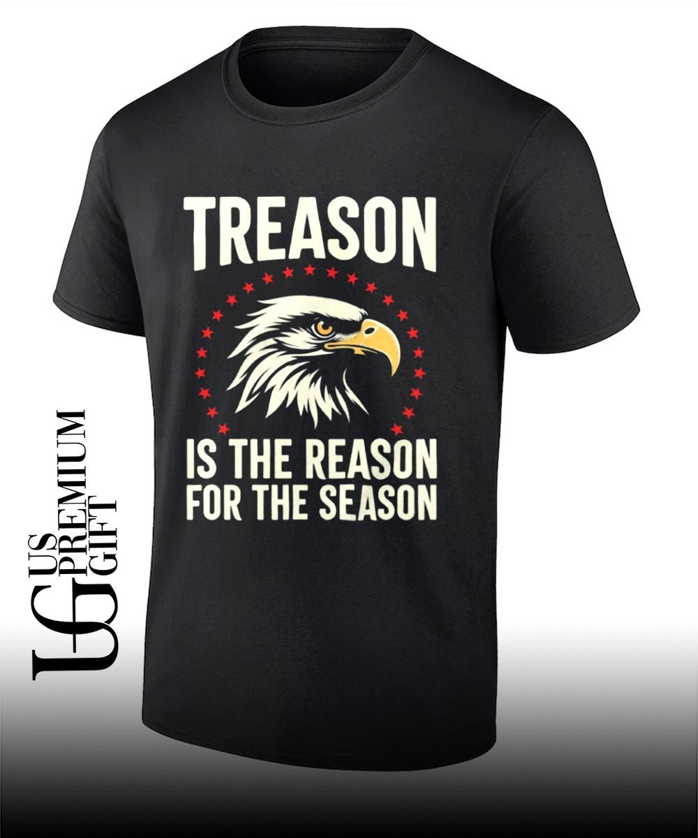 Treason Is The Reason For The Season shirt