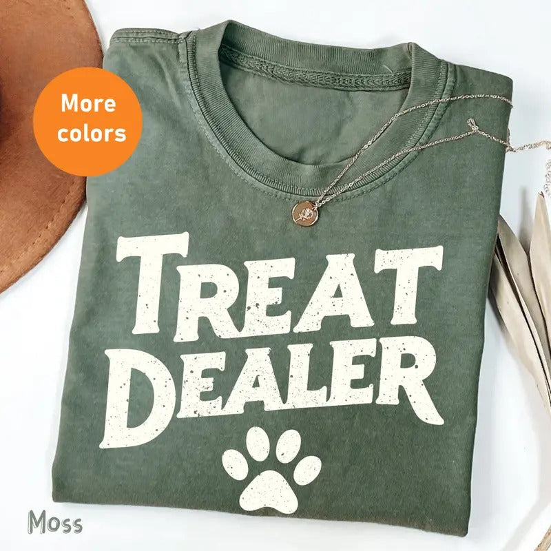 Treat Dealer Tshirt , Funny Dog Lover Tee, Treat Dealer TShirt, Foot Dog Tee, Gift Lover Dog, Womenswear Menswear, Gift...