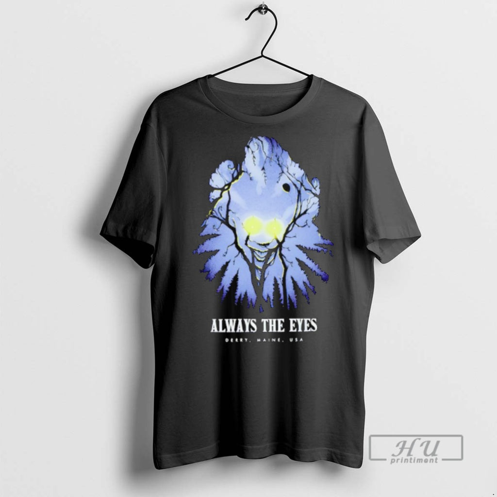 Trending Always The Eyes Derry Maine Usa Graphic Tee Shirt Sweatshirt Hoodies