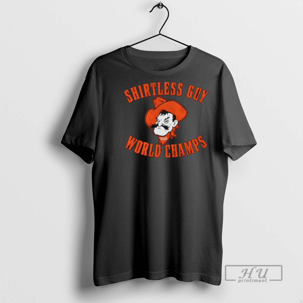 Trending Osu Cowboys Oklahoma State Shirtless Guy World Champs Graphic Tee Shirt Sweatshirt Hoodies