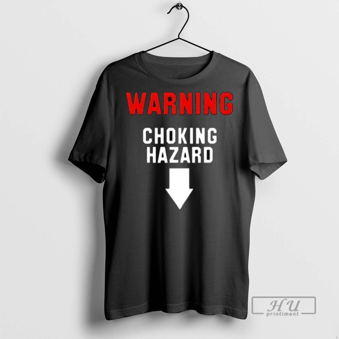 Trending Warning Choking Hazard Graphic Tee Shirt Sweatshirt Hoodies