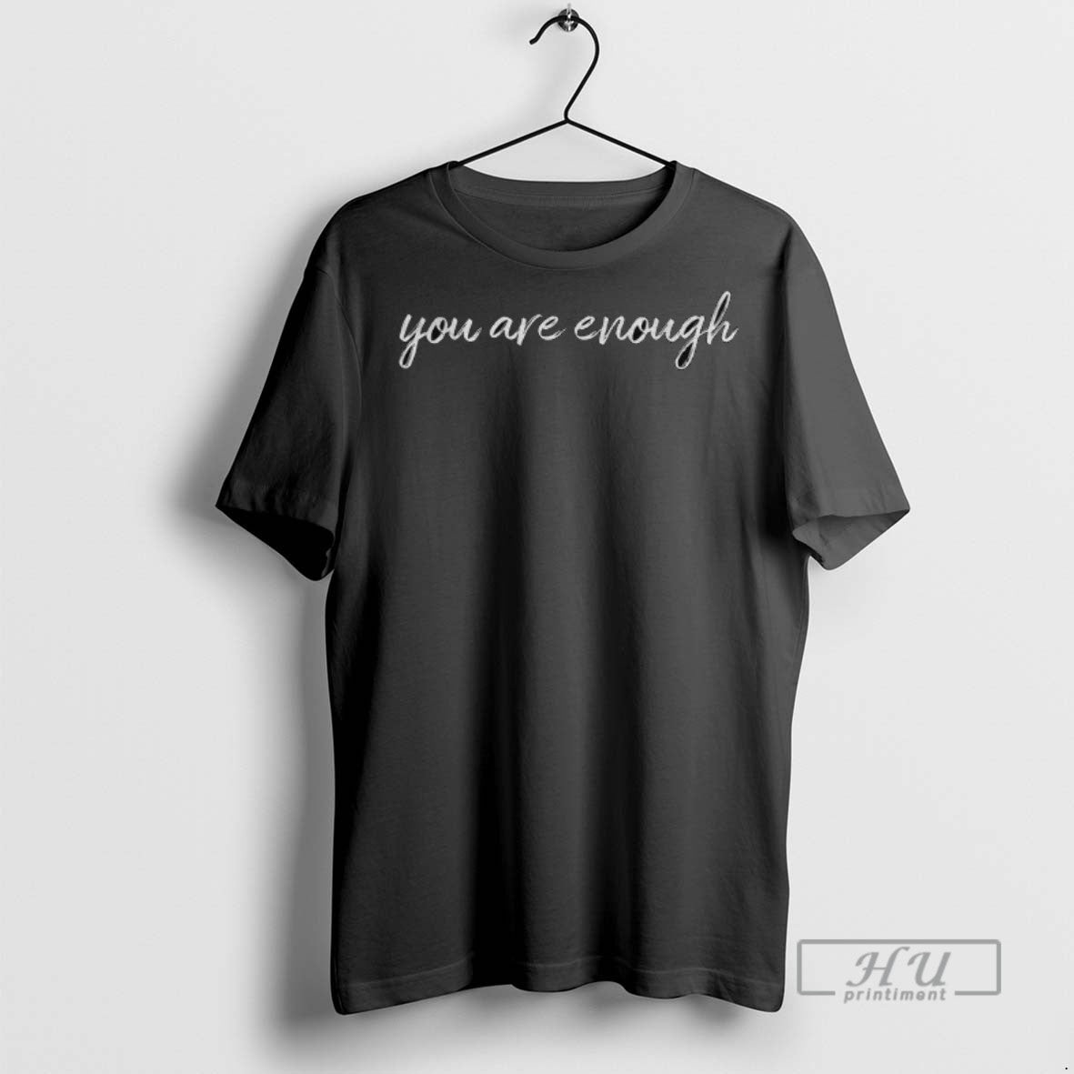 Trending You Are Enough Graphic Tee Shirt Sweatshirt Hoodies