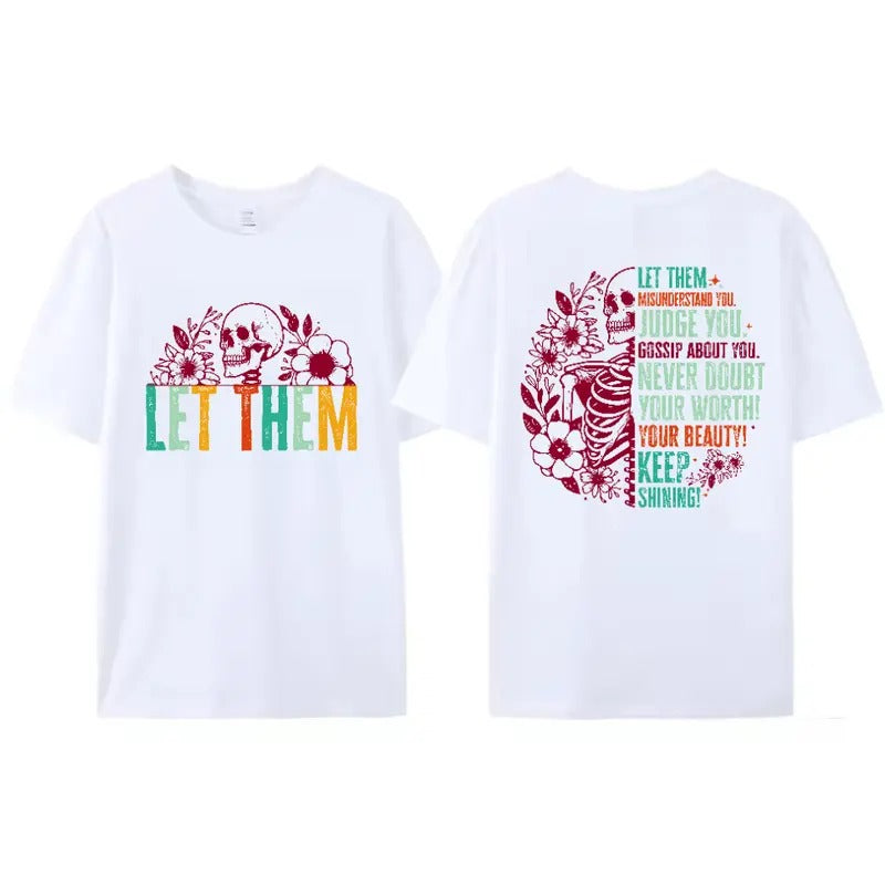 Trendy T - Shirt Featuring "LET THEM" Statement and Edgy Skeleton