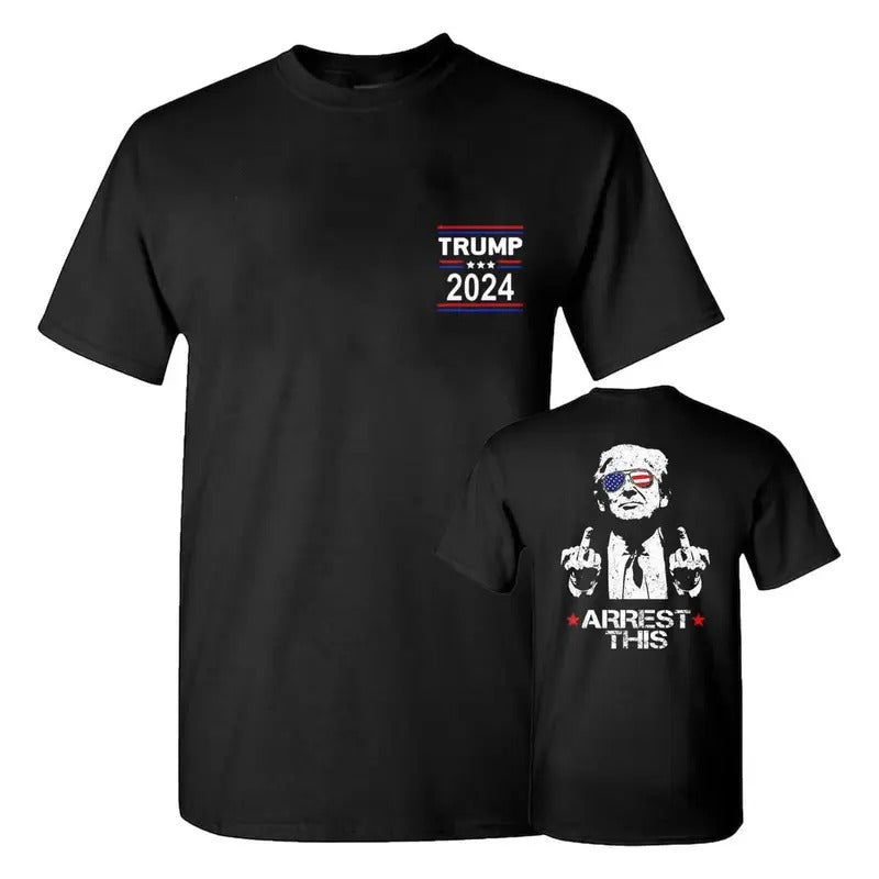 Trum.p Arrest This Funny T-Shirt 2024 Elections, Full Colors, Full Sizes, Cotton Unisex 2 Sides Shirt, For Men, For Women...
