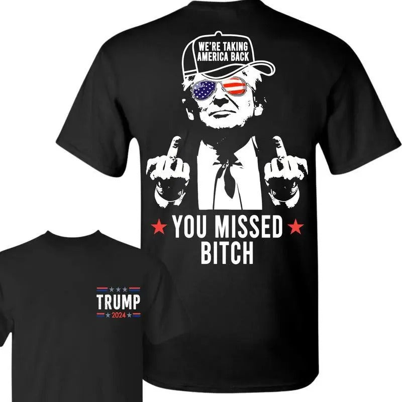 Trum You Missed B*ch 2 Sides T-Shirt, I'm Voting For The Felo T-shirt, We're Taking Americca Back 2024, Casual Fabric...