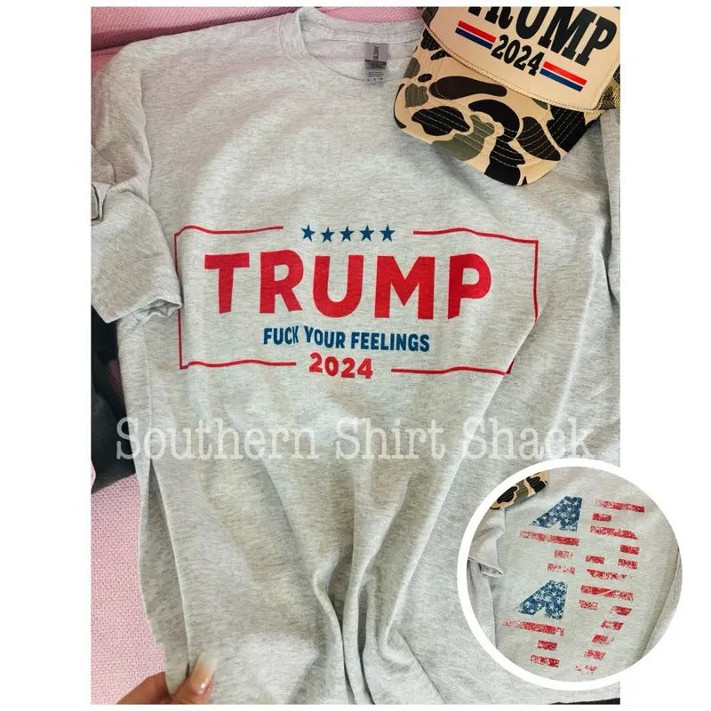 Trump- f your feelings t shirt Hoodie, Sweatshirt | UrbanDripWear.com