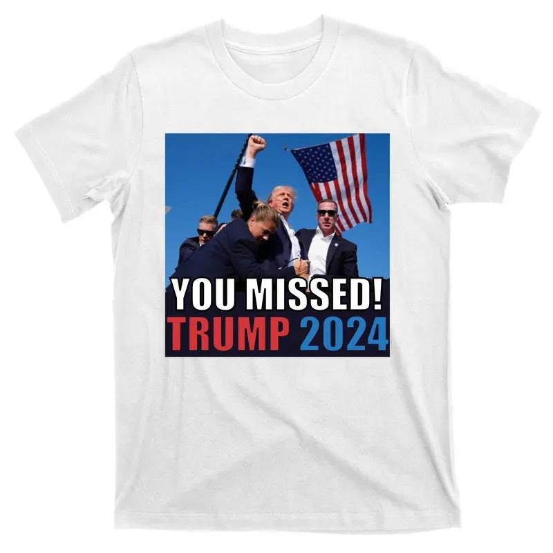 Trump 2024 You Missed! Shot Pennsylvania Rally T-Shirt Hoodie, Sweatshirt | UrbanDripWear.com