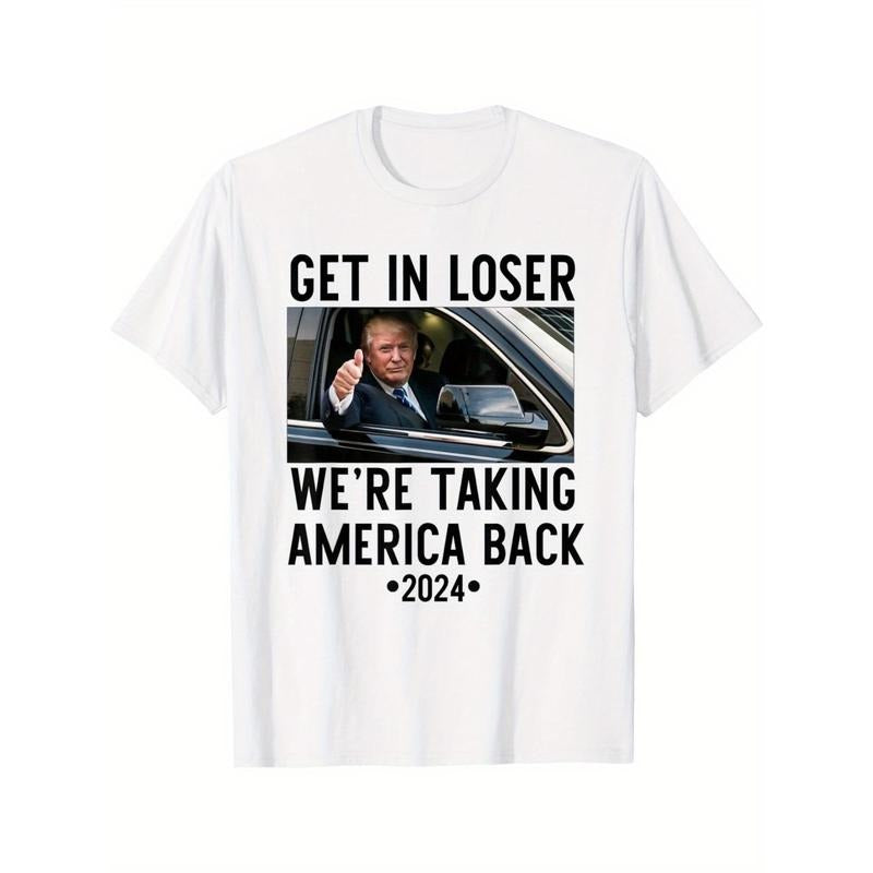Trump Get In Loser We're Taking America Back 2024 T-Shirt Hip Hop Tops Tees Women Tops Rapper Camisetas Unisex Tops Boy...