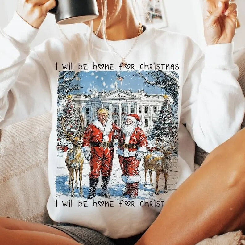 Trump I'll Be Home for Christmas - Humorous Trump Christmas T-Shirt Hoodie, Sweatshirt | UrbanDripWear.com