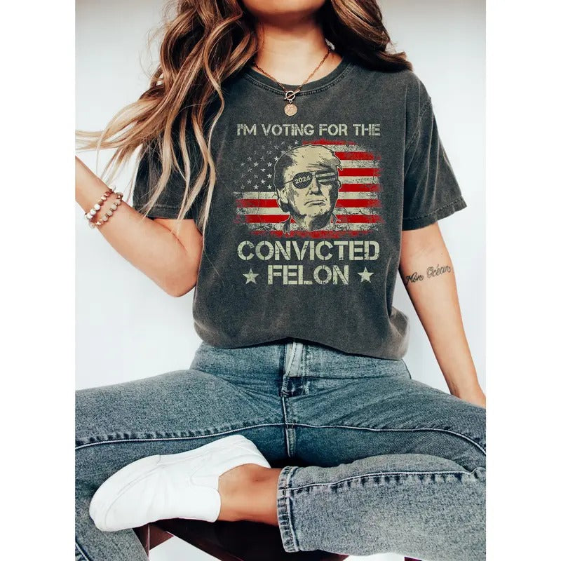 Trump I'm Voting For The Convicted Felon 2024 Shirt, President Trump Tee Hoodie, Sweatshirt | UrbanDripWear.com