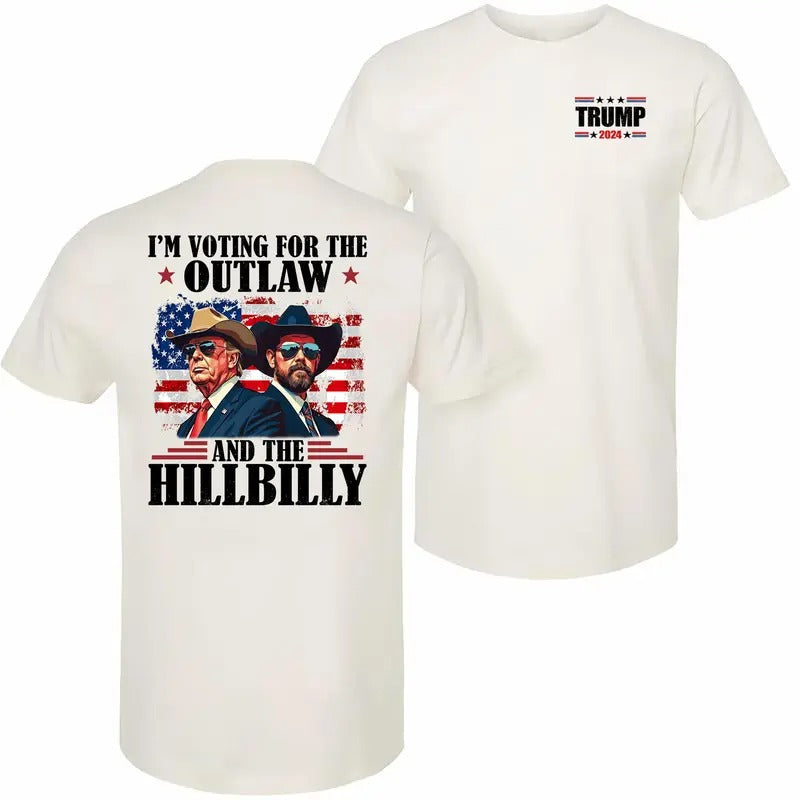 Trump T-shirt, I'm Voting For The Outlaw And The Hillbilly 2024 Shirt, Republican Shirt, Trump Vance 2024 Shirt, Election...