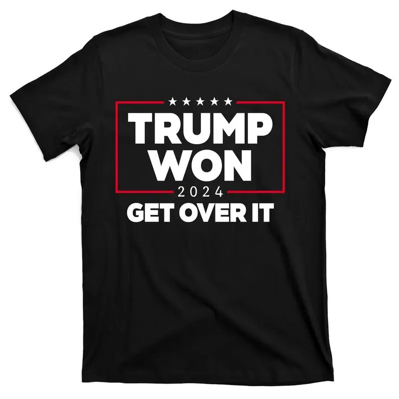 Trump Won 2024 Get Over It 47th President of The United States of America T-Shirt Hoodie, Sweatshirt | UrbanDripWear.com