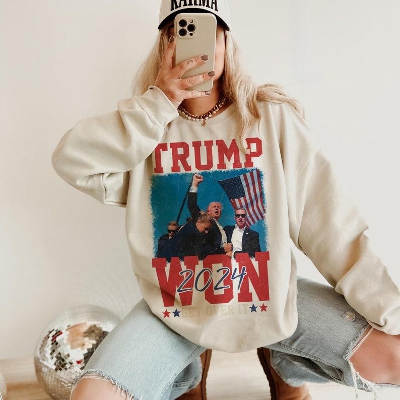 Trump Won 2024 Get Over it, Election Winner President Trump sweatshirt T-Shirts, Hoodie | UrbanDripWear.com
